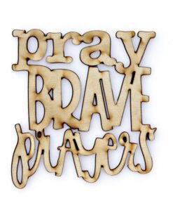 Documented Faith Laser-Cut Wooden Shapes_x000D_Pray Brave Prayers 4X6