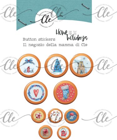 IL NEGOZIO DELLA MAMMA DI CLE - GLI ABBELLIMENTI DELLA CLE - COLLEZIONE HOME FOR THE HOLIDAYS– MY 12 TALES OF 2021 –DICEMBRE - BUTTONS