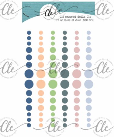 IL NEGOZIO DELLA MAMMA DI CLE - GLI ABBELLIMENTI DELLA CLE – MY 12 TALES OF 2022 - ENAMEL MARZO/APRILE