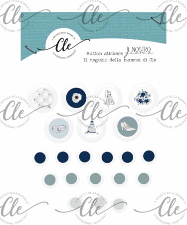 IL NEGOZIO DELLA MAMMA DI CLE -GLI ABBELLIMENTI DELLA CLE – COLLEZIONE IL NOSTRO GIORNO -  BUTTONS