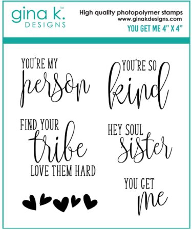 GINA K - set di timbri in silicone - YOU GET ME