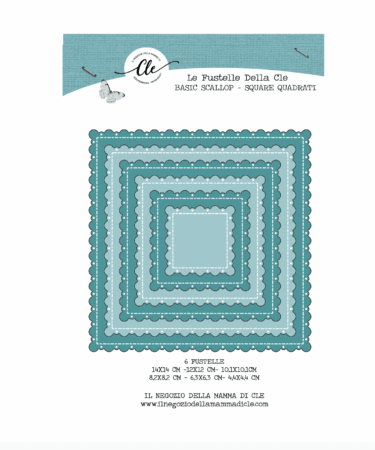 IL NEGOZIO DELLA MAMMA DI CLE- LE FUSTELLE DELLA CLE -BASIC SCALLOP SQUARE