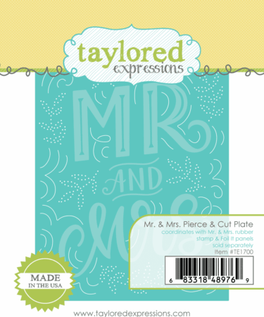TAYLORED EXPRESSIONS - MR. & MRS. PIERCE & CUT PLATE