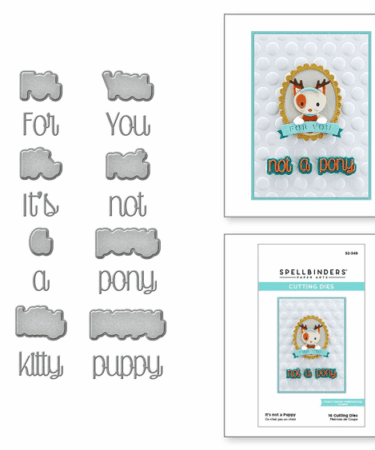 SPELLBINDERS- It's Not a Puppy Etched Dies