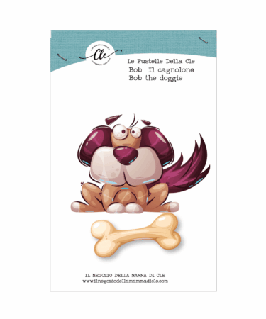 LE FUSTELLE DELLA CLE - BOB IL CAGNOLONE