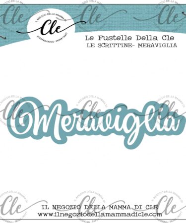 IL NEGOZIO DELLA MAMMA DI CLE - LE FUSTELLE DELLA CLE SCRITTINE APRILE - MERAVIGLIA