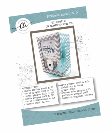 IL NEGOZIO DELLA MAMMA DI CLE -PROJECT SHEET 3- UN MOMENTO SOLO PER TE