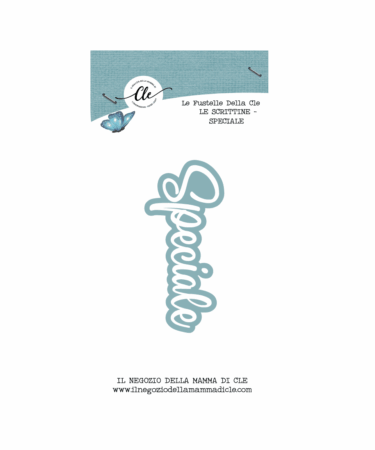 IL NEGOZIO DELLA MAMMA DI CLE - LE FUSTELLE DELLA CLE SCRITTINE  -SPECIALE