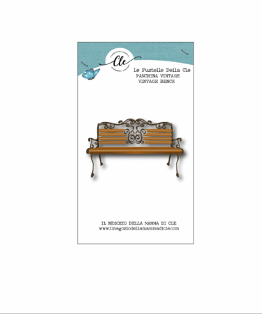 IL NEGOZIO DELLA MAMMA DI CLE - LE FUSTELLE DELLA CLE - LA PANCHINA VINTAGE