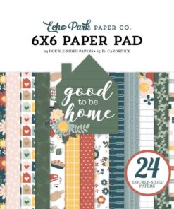 Echo Park - Collezione Good To Be Home 6x6 Inch Paper Pad