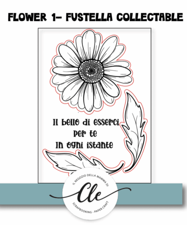 IL NEGOZIO DELLA MAMMA DI CLE- I TIMBRI DELLA CLE - FLOWERS 1 FUSTELLA COORDINATA OMAGGIO