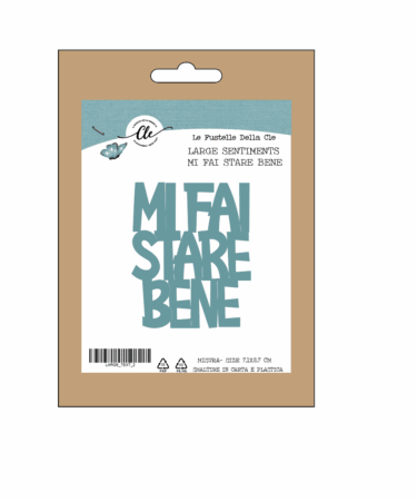LE FUSTELLE DELLA CLE - LARGE TEXT - MI FAI STARE BENE