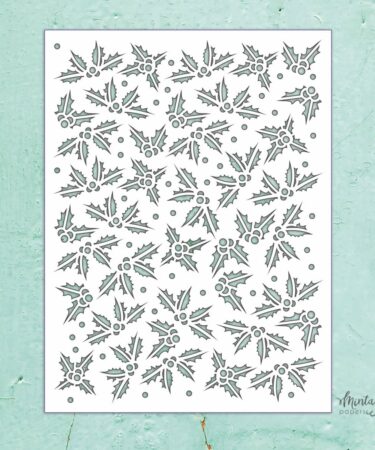 MINTAY -  Stencil 6"x8" - Holly Leaves