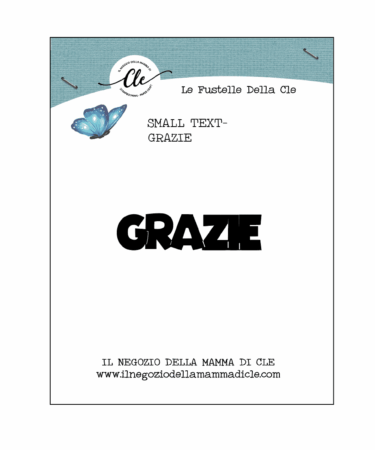 LE FUSTELLE DELLA CLE -SMALL TEXT DIE -GRAZIE