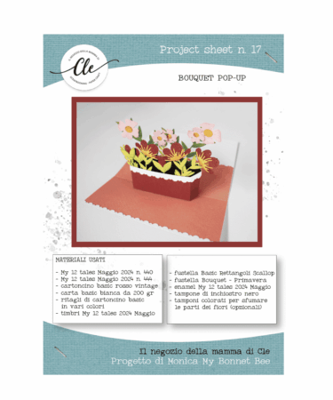 IL NEGOZIO DELLA MAMMA DI CLE -PROJECT SHEET 17 IL BOUQUET POP UP DI MONICA MY BONNET BEE