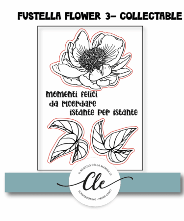 IL NEGOZIO DELLA MAMMA DI CLE-   FUSTELLA  FLOWERS 3-  FUSTELLA COORDINATA