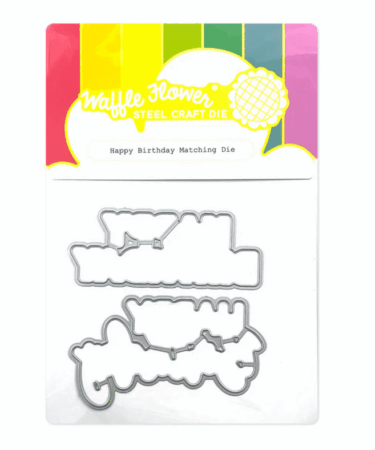 WAFFLE FLOWER - Happy Birthday Duo Matching Die