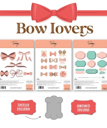 TOMMY ART -Bundle Bow Lovers + 1 pochette + 1 fustella esclusiva – area dedicata