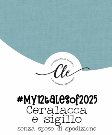 MY 12 TALES OF 2025 - ABBONAMENTO CERALACCA E SIGILLO  - SENZA SPESE DI SPEDIZIONE
