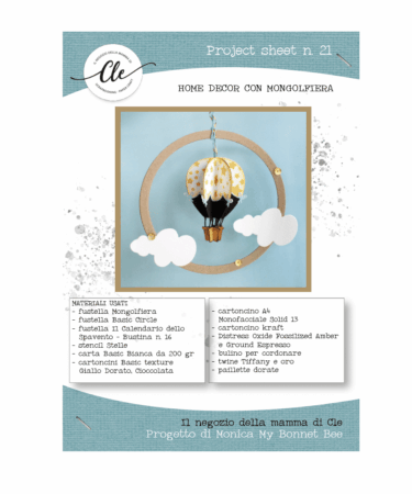 IL NEGOZIO DELLA MAMMA DI CLE -PROJECT SHEET 21 HOME DECOR CON MONGOLFIERA DI MONICA MY BONNET BEE