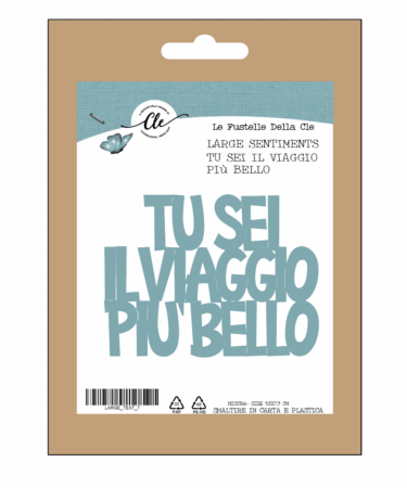IL NEGOZIO DELLA MAMMA DI CLE- LE FUSTELLE DELLA CLE - LARGE TEXT - TU SEI IL VIAGGIO PIù BELLO