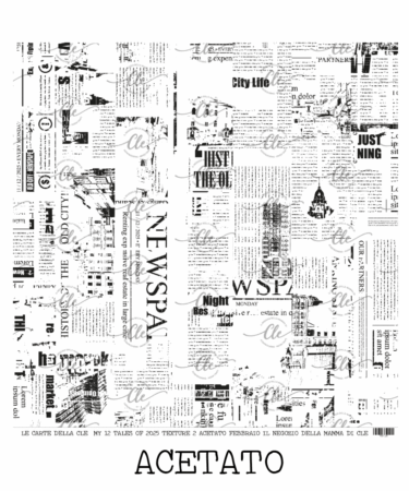 IL NEGOZIO DELLA MAMMA DI CLE - LE CARTE DELLA CLE – MY 12 TALES OF  2025- FEBBRAIO- TEXTURE 2 ACETATO - FOILIZZABILE