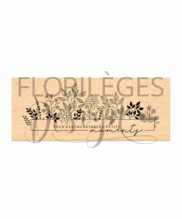 Florilèges Design -Collezione Farandole -  timbro in legno - INCROYABLES MOMENTS