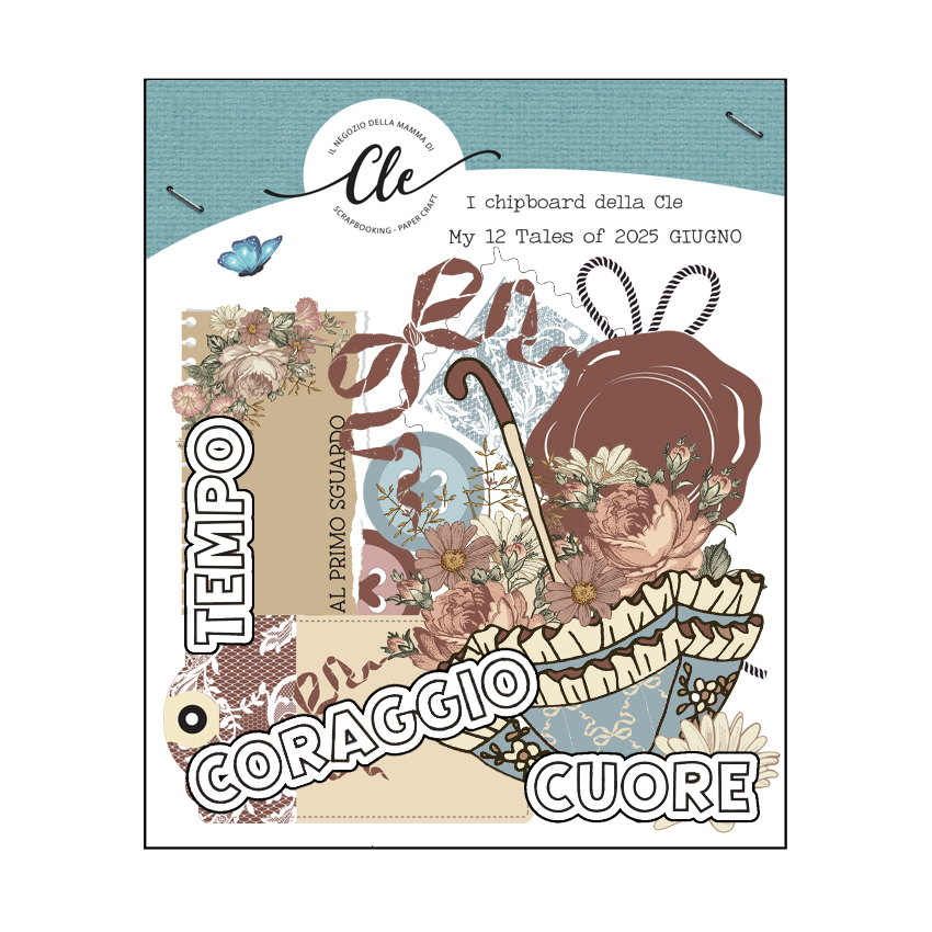 IL NEGOZIO DELLA MAMMA DI CLE - GLI ABBELLIMENTI DELLA CLE –MY TALES OF 2025- GIUGNO - CHIPBOARDS