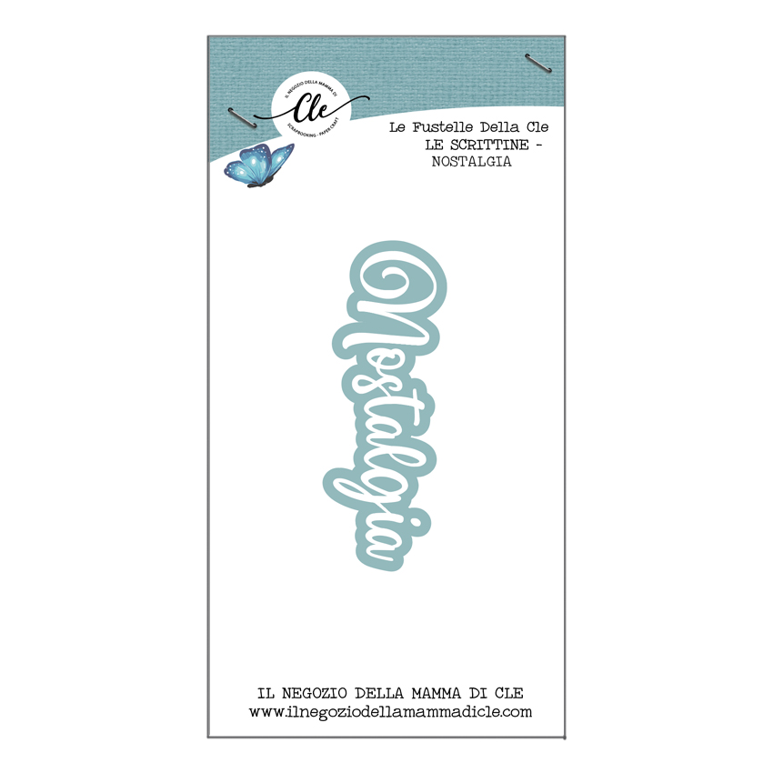 IL NEGOZIO DELLA MAMMA DI CLE – LE FUSTELLE DELLA CLE – SCRITTINE - NOSTALGIA