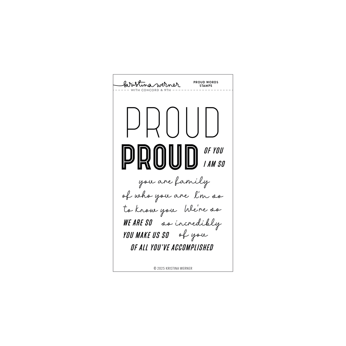 Concord & 9th - KRISTINA WERNER - Proud Words Stamp Set (4 x 6)