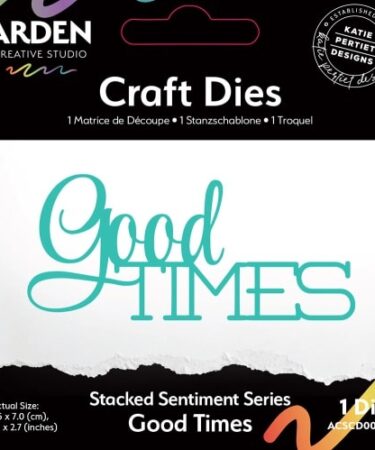 Arden Creative Studio - Sentiment Series Craft Dies Stacked Good Times