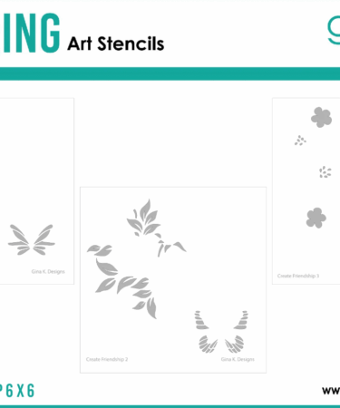 GINA K DESIGN - STENCIL- Create Friendship Layering Stencil