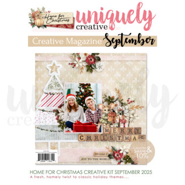 UNIQUELY CREATIVE -September 2025 - Home for Christmas Magazine