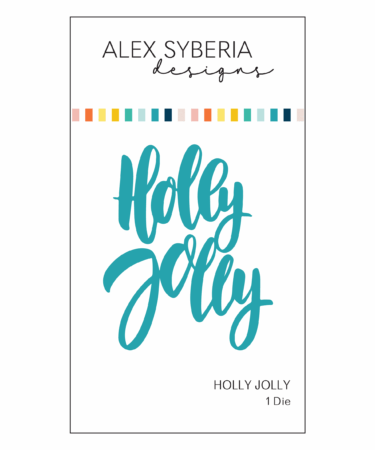 Alex Syberia Designs - Holly Jolly Die