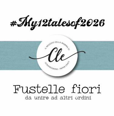 MY 12 TALES OF 2026- ABBONAMENTO MENSILE FUSTELLE FIORI TALES DA UNIRE DA ALTRI ORDINI
