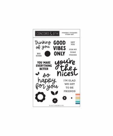 Concord & 9th - Friendly Phrases Stamp Set (4 x 6)