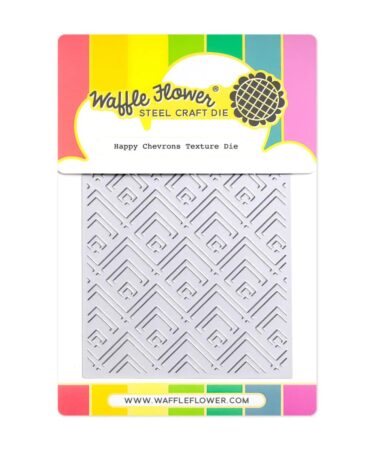 WAFFLE FLOWER - Happy Chevrons Texture Die