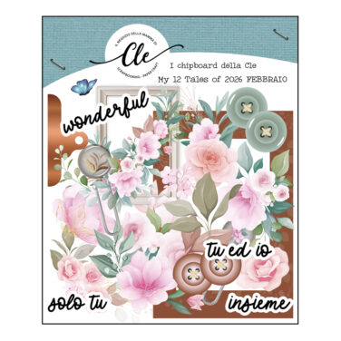 IL NEGOZIO DELLA MAMMA DI CLE - GLI ABBELLIMENTI DELLA CLE –MY TALES OF  2026 -  FEBBRAIO - CHIPBOARDS