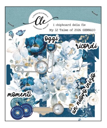 IL NEGOZIO DELLA MAMMA DI CLE - GLI ABBELLIMENTI DELLA CLE – MY TALES OF  2026 - GENNAIO- CHIPBOARDS