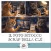 IL NEGOZIO DELLA MAMMA DI CLE- IL FOTO RITOCCO SCRAP DELLA CLE 3 marzo ore 18 CON DUE PRESET AGGIUNTIVI