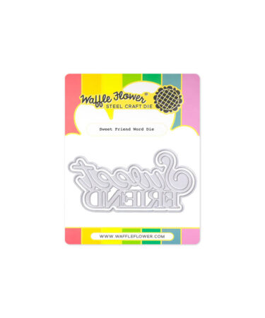 WAFFLE FLOWER - Sweet Friend Word Die